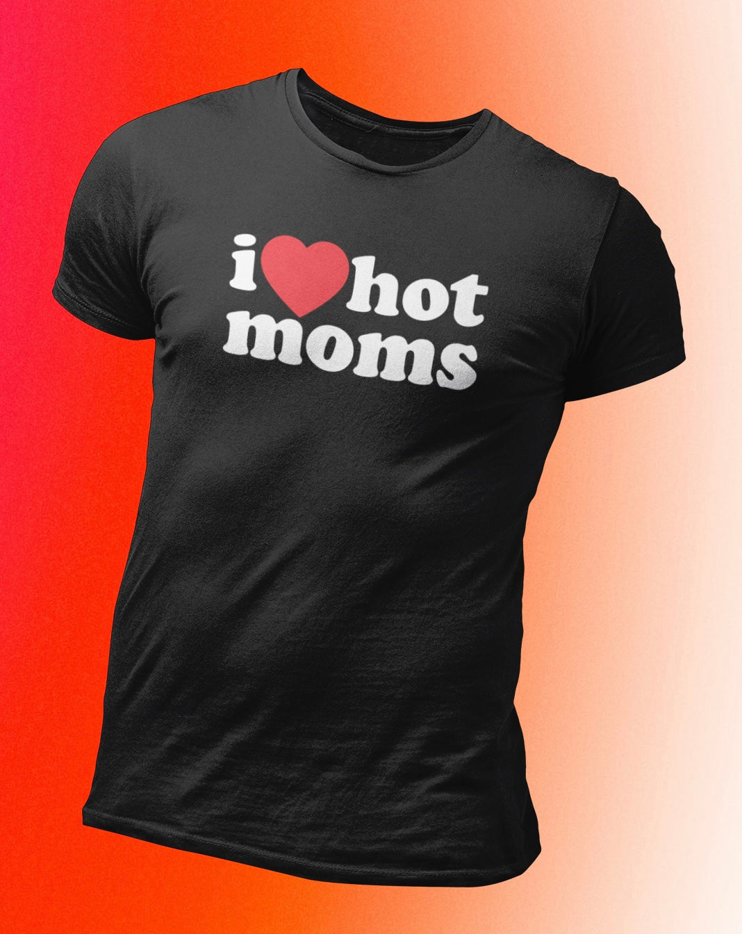 I Love Hot Moms