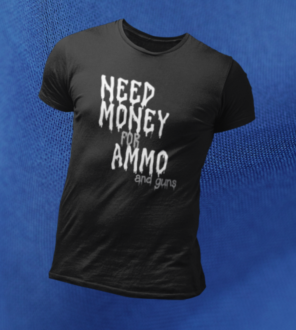 Need Money for Ammo