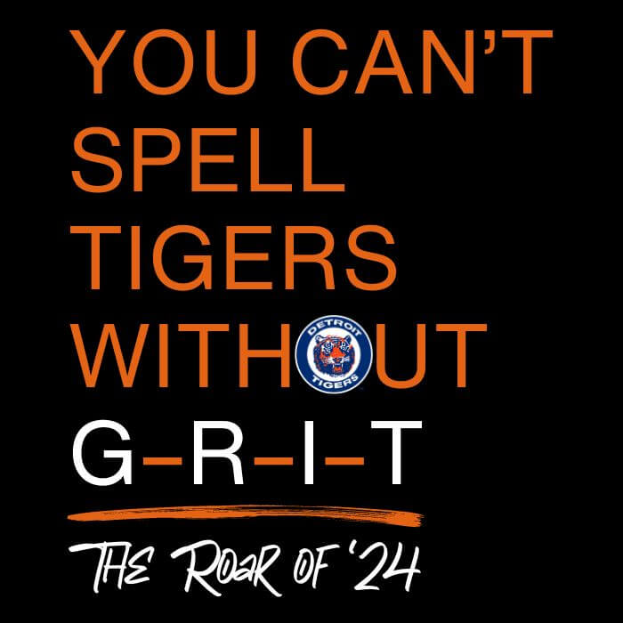 Can't Spell Tigers without GRIT!