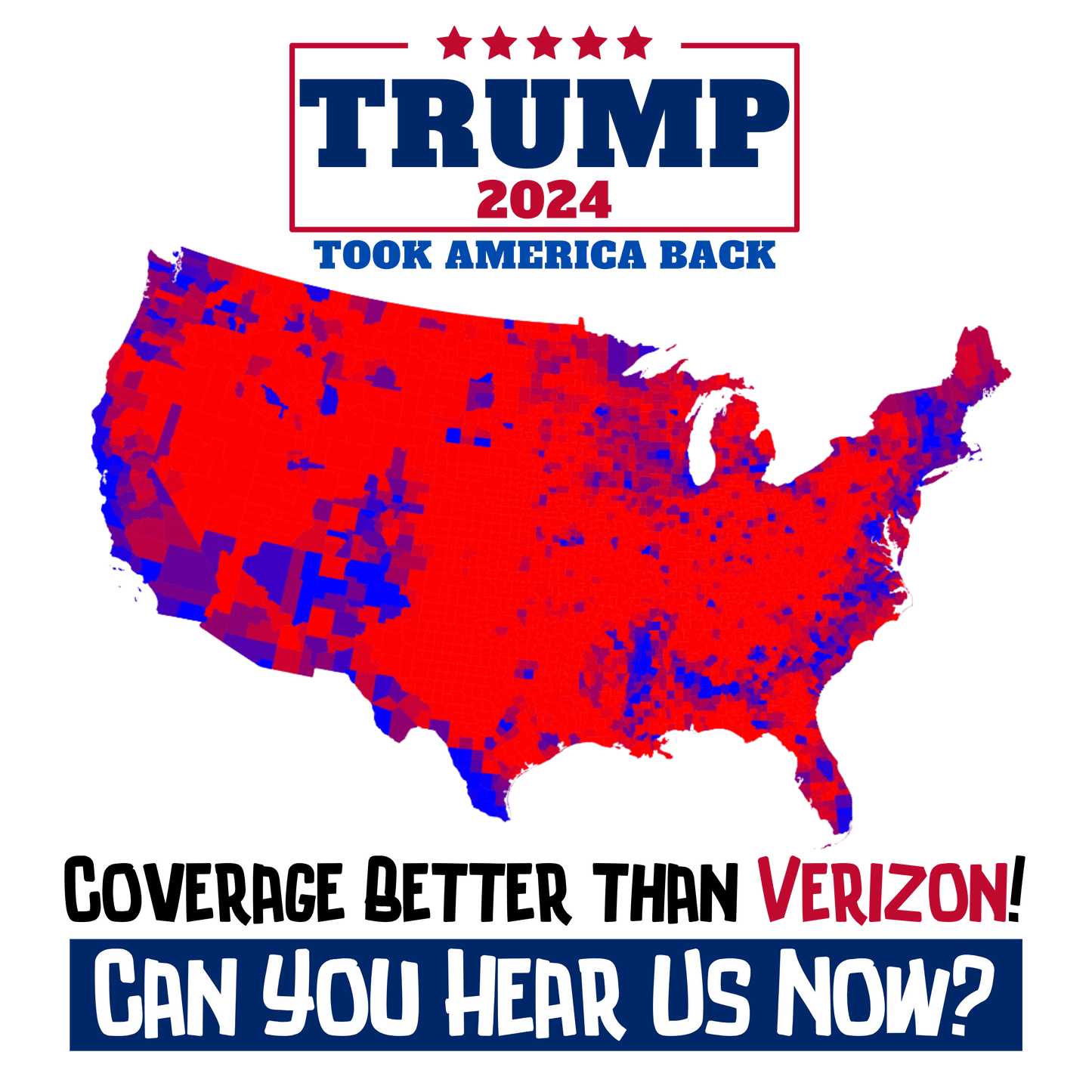 Coverage Better than Verizon! Trump 2024